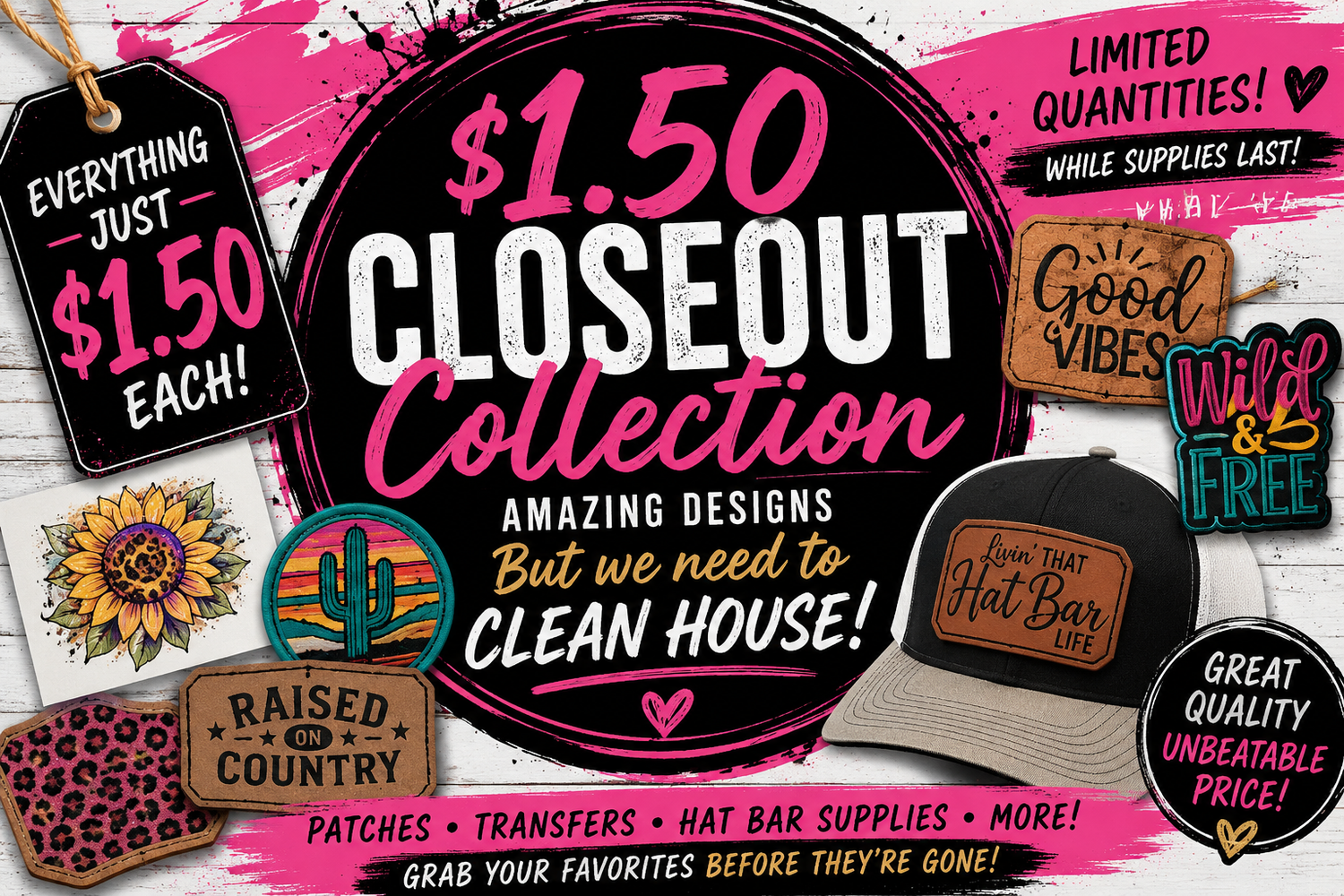 $1.50 Closeouts!!